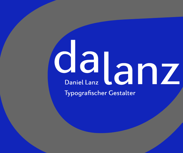 dalanz, Daniel Lanz, Typografischer Gestalter